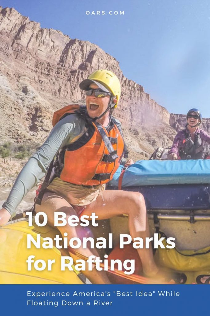 10 Best National Parks for Rafting