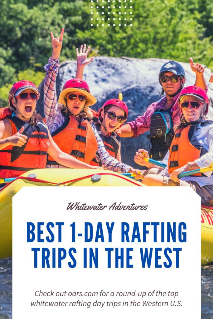 Best 1-day rafting trips in the West